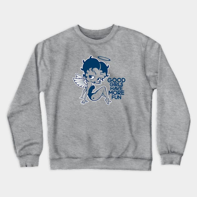 BETTY BOOP - Good girls have more fun Crewneck Sweatshirt by KERZILLA